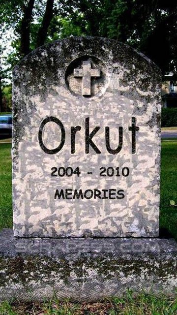 Name:  Orkut 2004-2010.jpg
Views: 253
Size:  89.1 KB