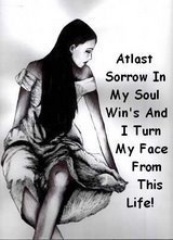 Name:  Atlast sorrow in my soul win's and i turn my face from this life.jpg
Views: 231
Size:  14.2 KB