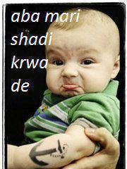 Name:  Aba meri shadi karwa de.jpg
Views: 2803
Size:  14.6 KB