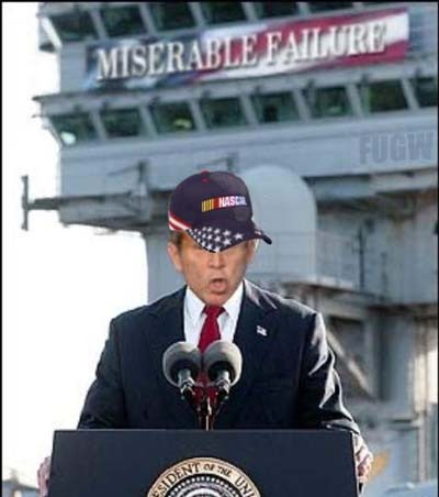 Name:  bush_miserable_failure.jpg
Views: 6953
Size:  37.6 KB