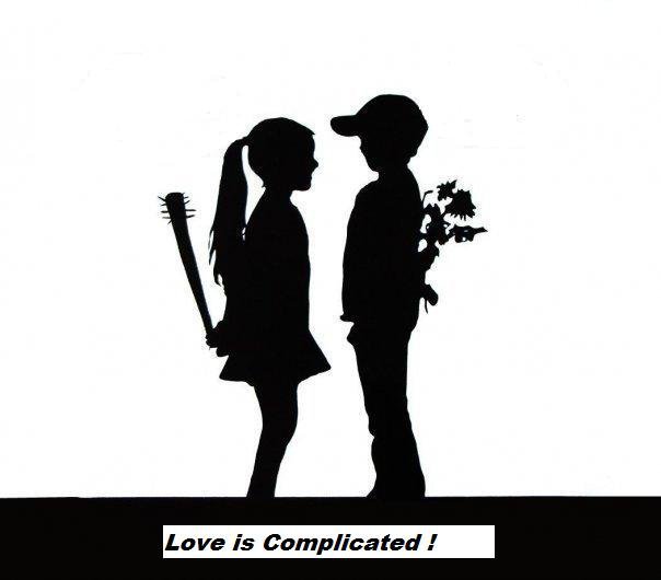 Name:  love is complicated.jpg
Views: 2960
Size:  23.0 KB