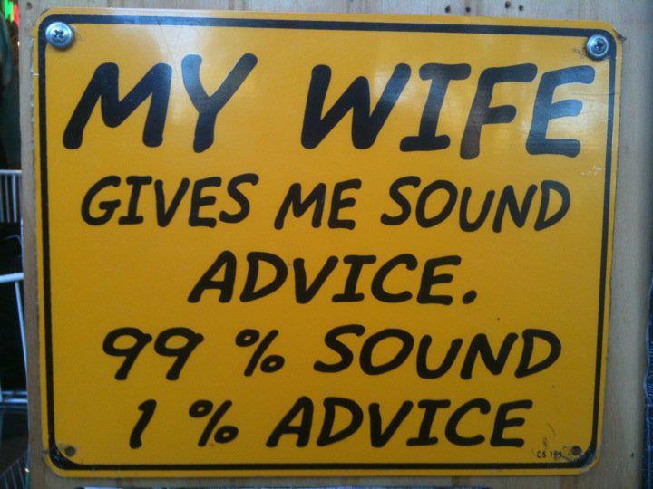 Name:  Sound Advice of Wife.jpg
Views: 359
Size:  60.5 KB