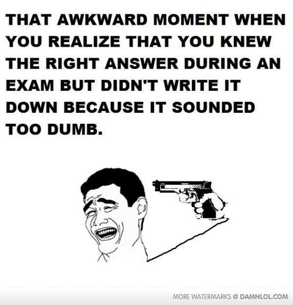 Name:  When you realize that you know the right answer.jpg
Views: 480
Size:  39.7 KB