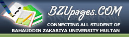 BZU PAGES: Find Presentations, Reports, Student's Assignments and Daily Discussion; Bahauddin Zakariya University Multan